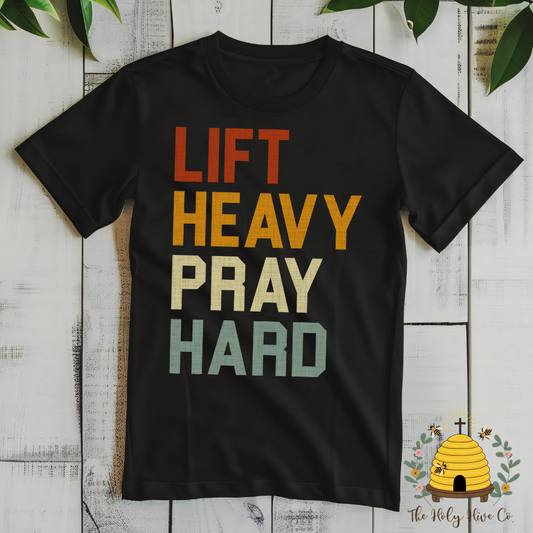 Lift Heavy Pray Hard Adult Graphic Shirt