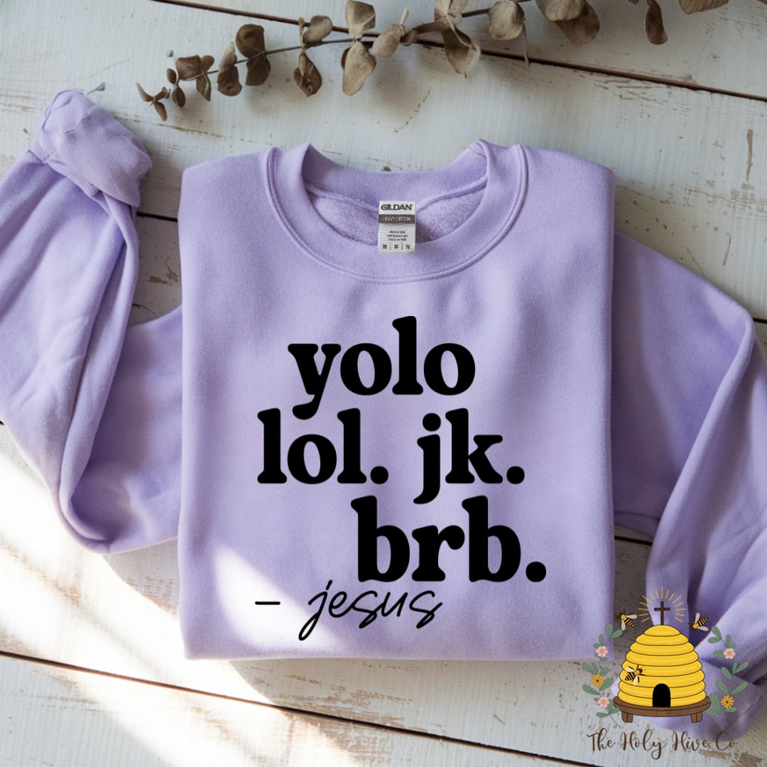 YOLO LOL JK BRB Adult Graphic Shirt