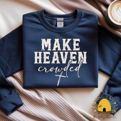 Make Heaven Crowded Adult Graphic Shirt