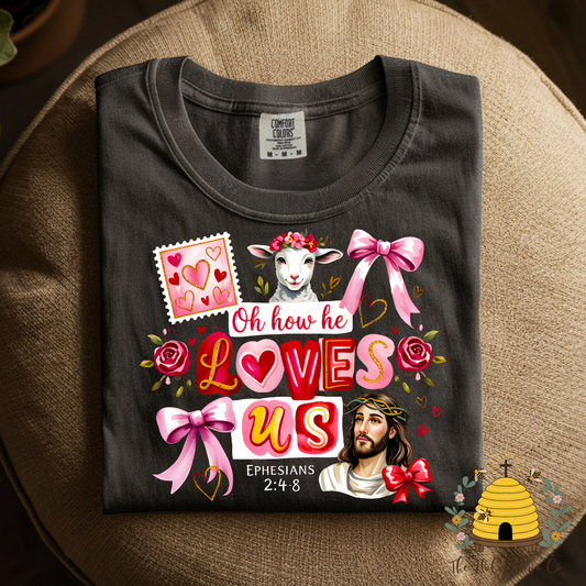 Oh How He Loves Us Adult Graphic Shirt