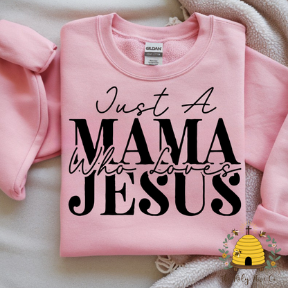 Just a Mama Who Loves Jesus Adult Graphic Shirt
