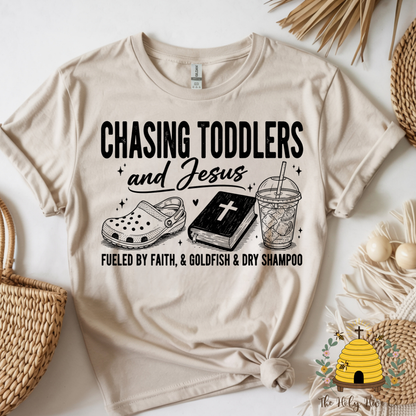 Chasing Toddlers Fueled By Faith & Goldfish & Dry Shampoo Adult Graphic Shirt
