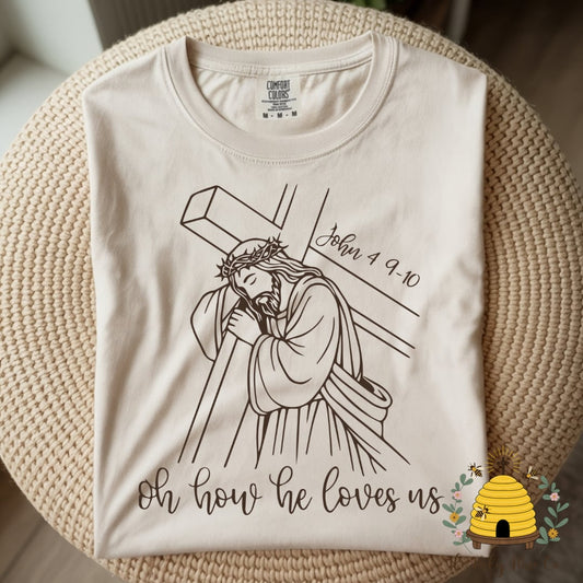Oh How He Loves Us Adult Graphic Shirt