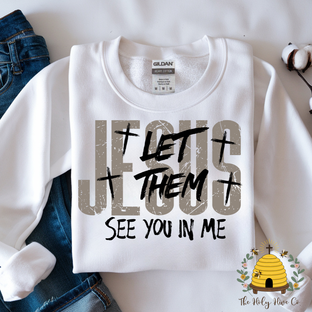 Let Them See You In Me Adult Graphic Shirt