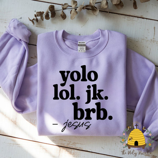 YOLO LOL JK BRB Adult Graphic Shirt